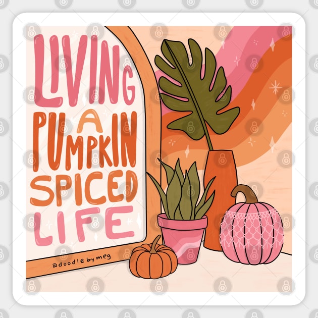 Pumpkin Spice Life Sticker by Doodle by Meg